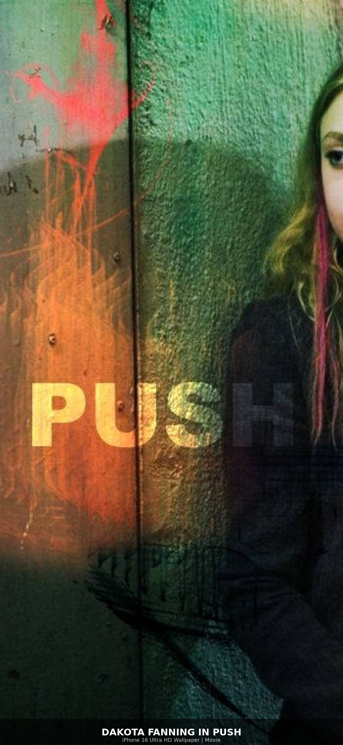 Dakota Fanning in Push Ultra HD iPhone 16 Movie Wallpaper